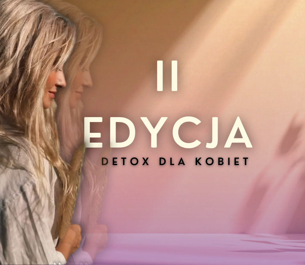 DETOX DLA KOBIET II EDYCJA - odkwaszanie