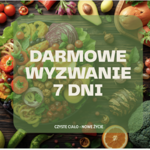 WYZWANIE - czyste ciało NOWE życie